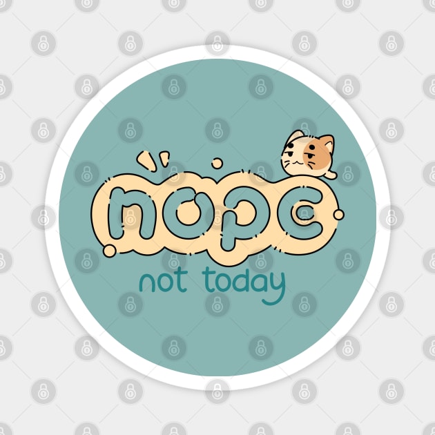 Nope Not Today Kitty | Blue Magnet by ModesaDraw